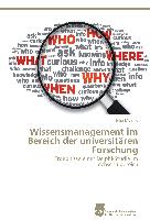 Wissensmanagement im Bereich der universitären Forschung