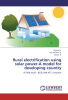 Rural electrification using solar power-A model for developing country