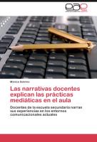 Las narrativas docentes explican las prácticas mediáticas en el aula