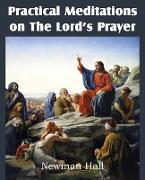 Practical Meditations on the The Lord's Prayer