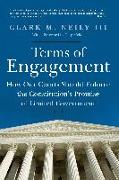 Terms of Engagement: How Our Courts Should Enforce the Constitution's Promise of Limited Government