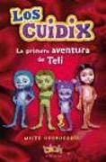 Los Cuidix 1. La primera aventura de Teli