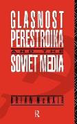 Glasnost, Perestroika and the Soviet Media