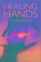Healing Hands: Simple and Practical Reflexology, Techniques for Developing Good Health and Inner Peace
