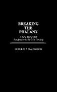 Breaking the Phalanx