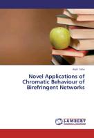 Novel Applications of Chromatic Behaviour of Birefringent Networks