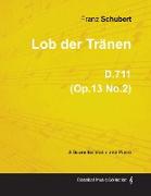 Lob der Tränen D.711 (Op.13 No.2) - For Violin and Piano (1817)