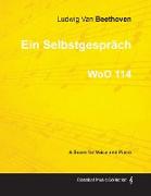 Ein Selbstgespräch - A Score for Voice and Piano WoO 114 (1793)