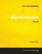 Marienlieder - A Vocal Score Op.22 (1860)