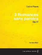 3 Romances sans paroles Op.17 - For Solo Piano (1878)