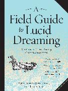 A Field Guide to Lucid Dreaming