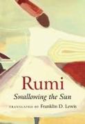 Rumi: Swallowing the Sun