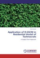 Application of R-GSCM in Residential Hostel of Technocrats