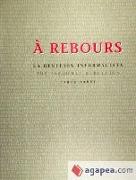 A rebours : la rebelión informalista, 1939-1968