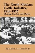 The North Mexican Cattle Industry, 1910-1975