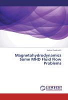 Magnetohydrodynamics Some MHD Fluid Flow Problems