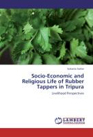 Socio-Economic and Religious Life of Rubber Tappers in Tripura