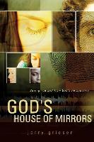 God's House of Mirrors