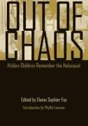 Out of Chaos: Hidden Children Remember the Holocaust