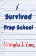 I Survived Prep School