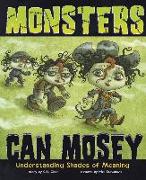Monsters Can Mosey: Understanding Shades of Meaning