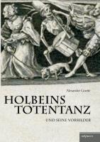 Holbeins Totentanz und seine Vorbilder