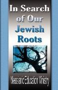 In Search of Our Jewish Roots