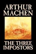 The Three Impostors by Arthur Machen, Fiction, Fantasy, Horror, Fairy Tales, Folk Tales, Legends & Mythology