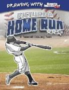 Picture a Home Run: A Baseball Drawing Book