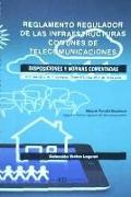 Reglamento regulador de las infraestructuras comunes de telecomunicaciones : disposiciones y normas comentadas