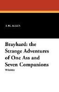 Brayhard: The Strange Adventures of One Ass and Seven Companions