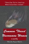 Common Thread-Uncommon Women