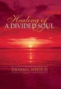 Healing of a Divided Soul