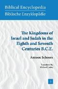 The Kingdoms of Israel and Judah in the Eighth and Seventh Centuries B.C.E