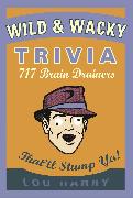 Wild and Wacky Trivia