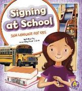 Signing at School: Sign Language for Kids