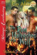 The Dom Unleashes His Wolf [Unchained Love 1] (Siren Publishing Menage Everlasting)