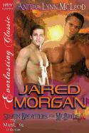 Jared Morgan [Seven Brothers for McBride 4] (Siren Publishing Everlasting Classic Manlove)