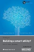 Thinking Of...Building a Smart Utility? Ask the Smart Questions