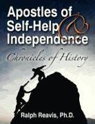 Apostles of Self-Help & Independence: Chronicles of History