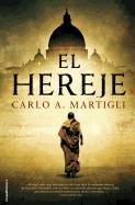 El Hereje = The Heretic