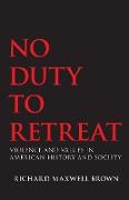 No Duty to Retreat