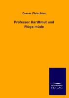 Professor Hardtmut und Flügelmüde