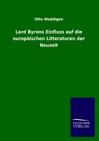 Lord Byrons Einfluss auf die europäischen Litteraturen der Neuzeit