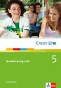 Green Line 5. Vokabeltraining aktiv. Arbeitsheft