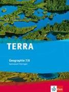TERRA Geographie für Thüringen - Ausgabe für Gymnasien (Neue Ausgabe). Schülerbuch 7./8. Schuljahr