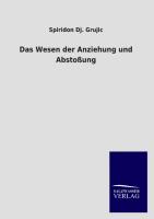 Das Wesen der Anziehung und Abstoßung