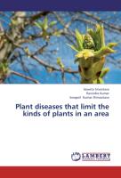 Plant diseases that limit the kinds of plants in an area