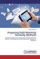 Proposing Field Matching Similarity Methods