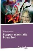 Poppen macht die Birne frei